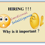 Why should Emotional Intelligence be an integral part of your Hiring strategy?